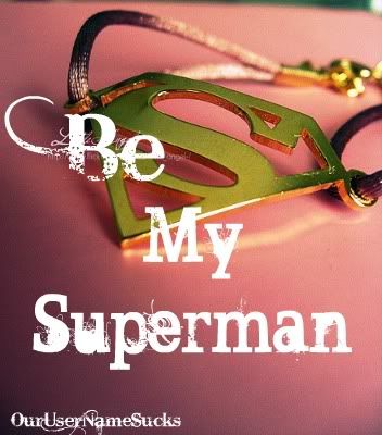 be my superman